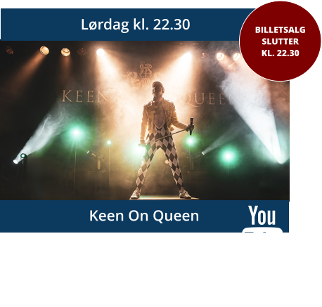 Keen On Queen Lørdag kl. 22.30 BILLETSALGSLUTTER KL. 22.30 Listen to it here!