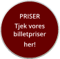 PRISER Tjek voresbilletpriser her!