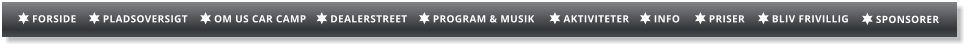 FORSIDE PLADSOVERSIGT OM US CAR CAMP DEALERSTREET PROGRAM & MUSIK AKTIVITETER INFO PRISER BLIV FRIVILLIG SPONSORER