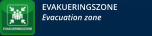 EVAKUERINGSZONE Evacuation zone