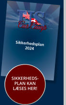 SIKKERHEDS-PLAN KAN LÆSES HER!