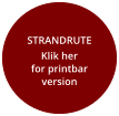 STRANDRUTE Klik herfor printbar version