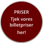 PRISER Tjek voresbilletpriser her!