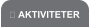  AKTIVITETER
