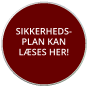 SIKKERHEDS-PLAN KAN LÆSES HER!